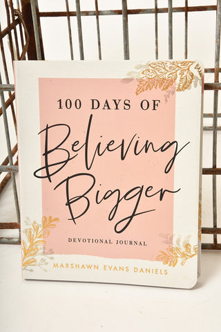 100 DAYS BELIEVING BIGGER