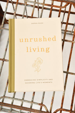 UNRUSHED LIVING