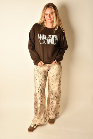 MAKE HEAVEN CROWDED SWEATSHIRT