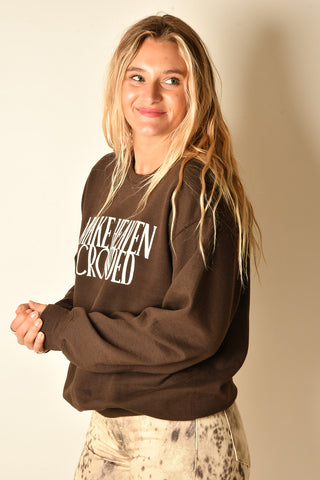 MAKE HEAVEN CROWDED SWEATSHIRT