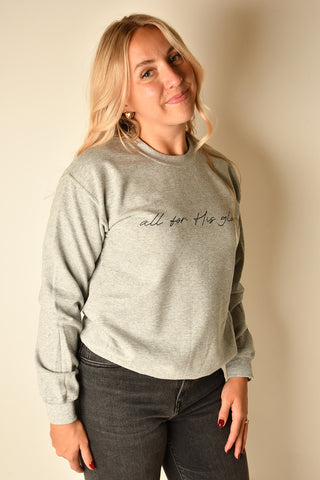 ALL FOR HIS GLORY SWEATSHIRT